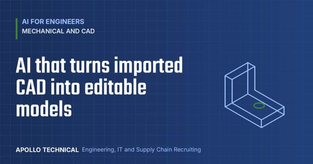 AI for Engineers: AI that turns imported CAD into editable models, with a wireframe bracket